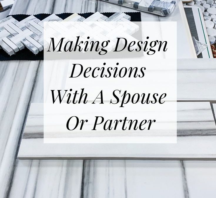 Making Design Decisions With A Spouse Or Partner