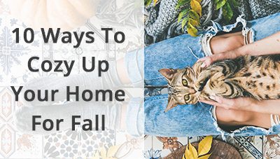 10 Ways To Cozy Up Your Home For Fall