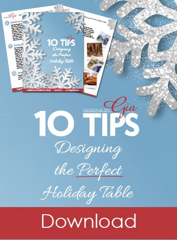 10 Tips: Designing the Perfect Holiday Table - Designs By Gia