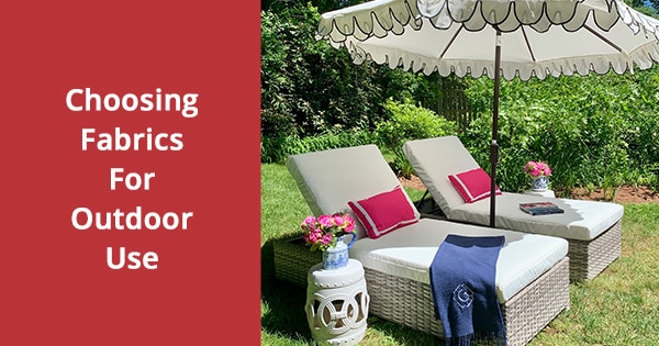 Choosing Fabrics For Outdoor Use | Designs by Gia